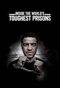 Inside the World’s Toughest Prison