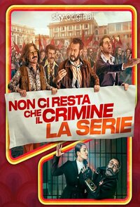 Non ci resta che il crimine (Serie TV)