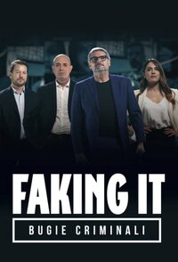 Faking it – Bugie Criminali